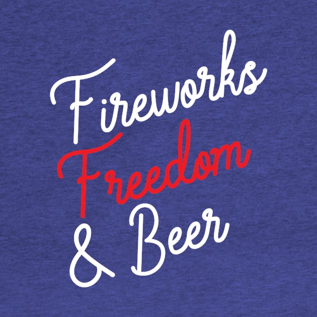 Fireworks, Freedom & Beer by PodDesignShop